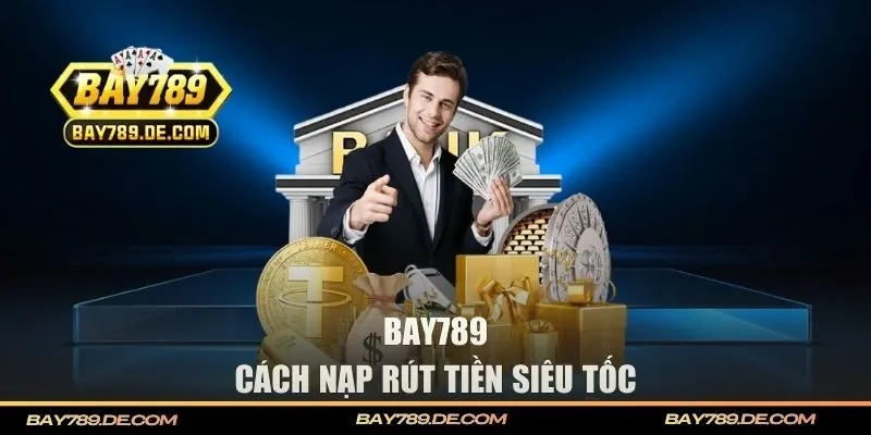 Cách nạp rút tiền siêu tốc