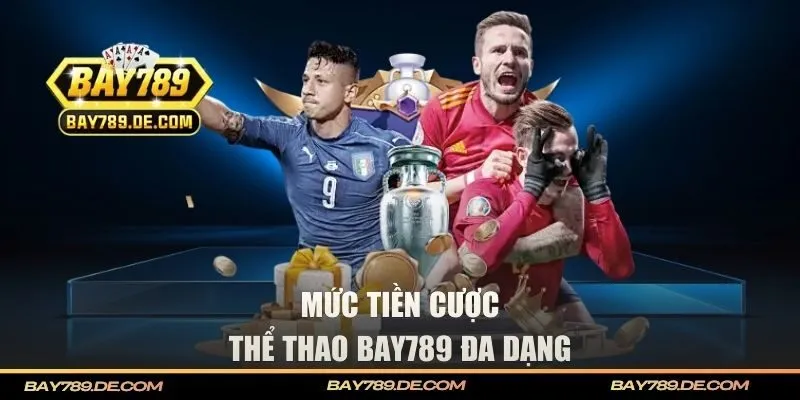 Cá cược thể thao BAY789 với mức đa dạng
